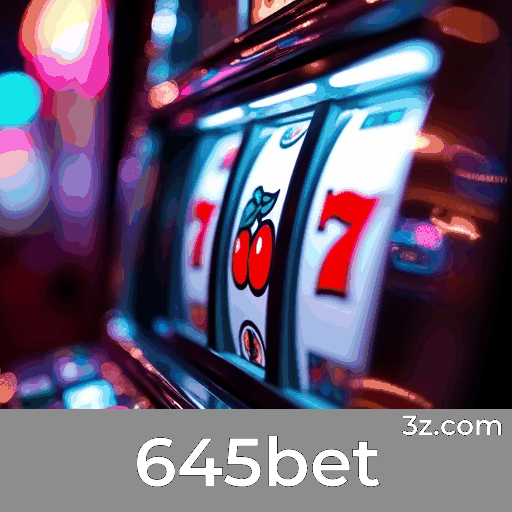 645bet: Plataforma de Cassino e Apostas Confiável